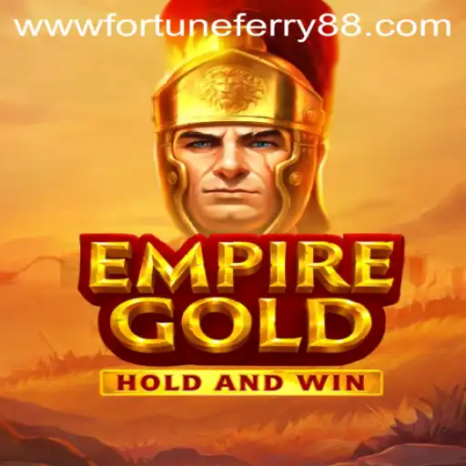 Discover the Adventure and Strategy of EmpireGold: FORTUNE FERRY88