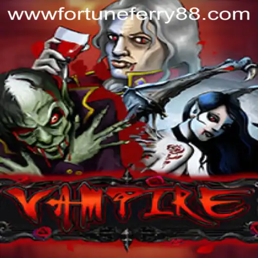 Exploring the Thrilling World of Vampire: Immersive Gameplay with FORTUNE FERRY88